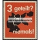 3 geteilt ? niemals !