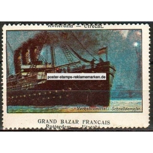 Grand Bazar Francais Schnelldampfer Rotterdam - Utrecht (001